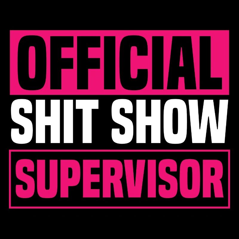 Frauen Scheiß Show Supervisor