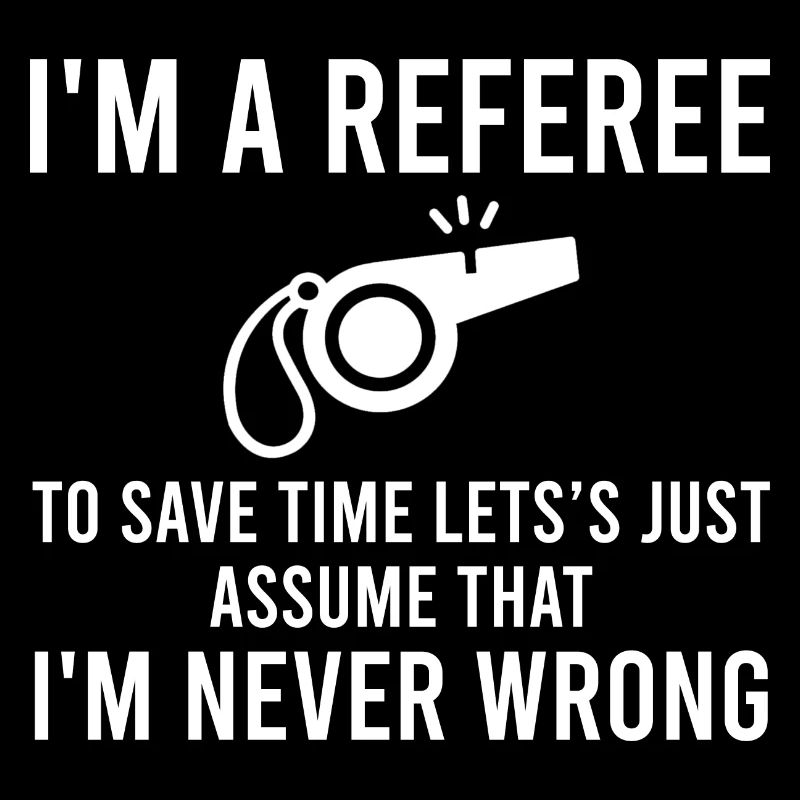 I'm A Referee Ref Umpire Linesman Referee Dad