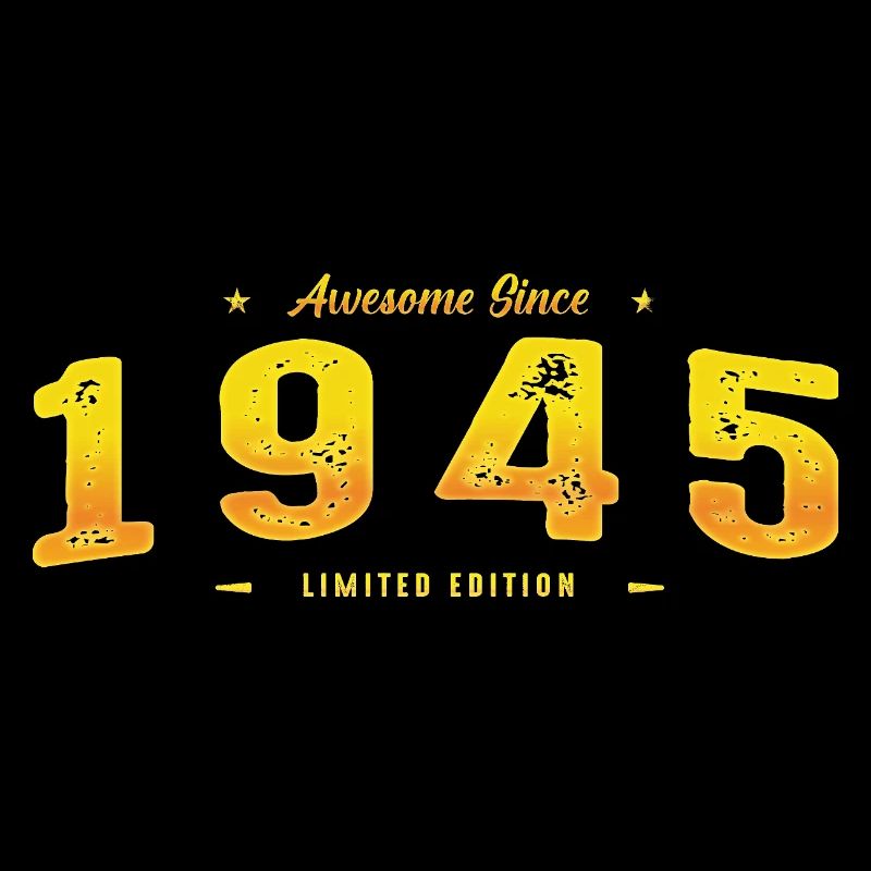 Awesome Since 1945 - 80th Birthday Limited Edition