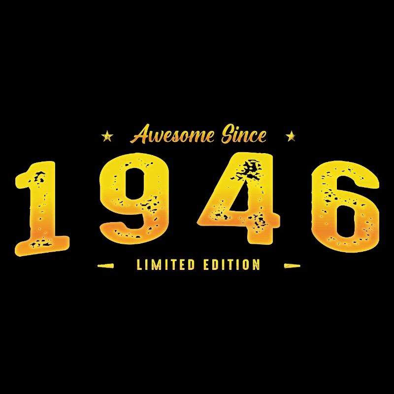 Awesome Since 1946 - 79th Birthday Limited Edition