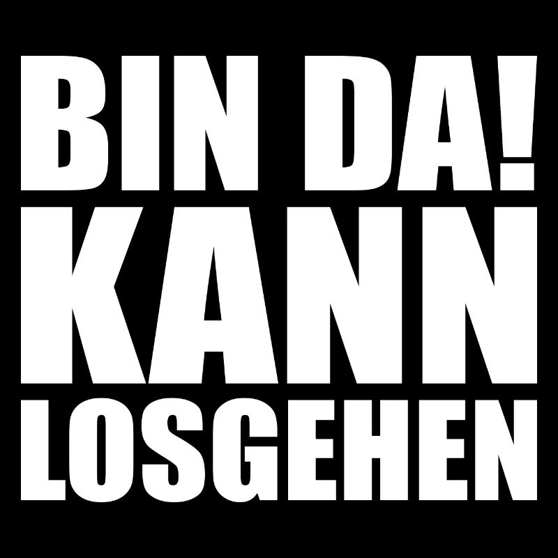 Bin da kann losgehen