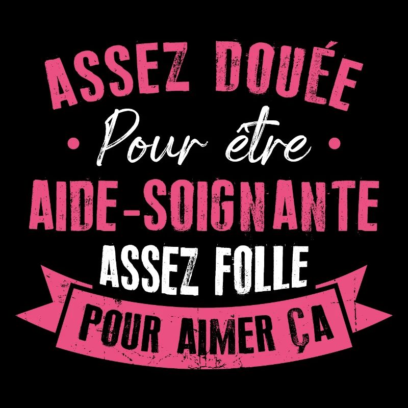 Assez douée pour devenir aide-soignante