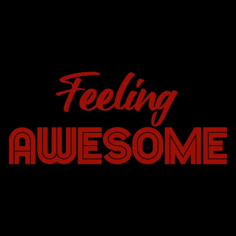 Feeling awesome