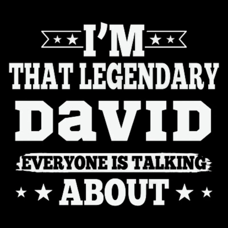 Be the Legendary David Funny Saying for David
