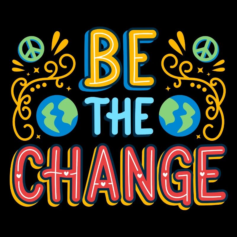 Sei die Veränderung idee originelles Geschenk