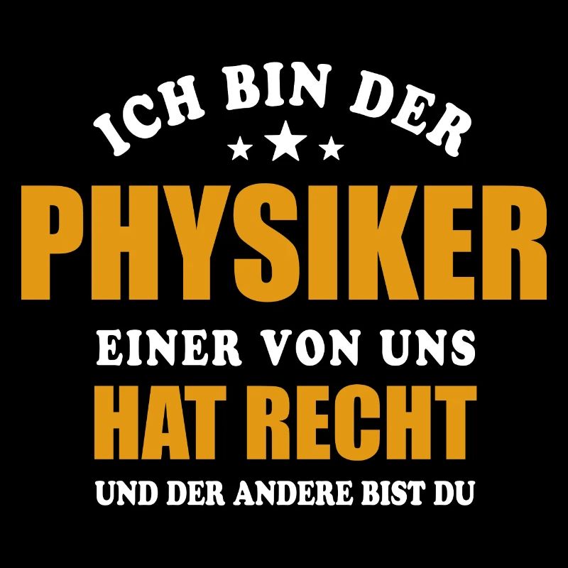 Ich bin der Physiker - einer von uns hat Recht