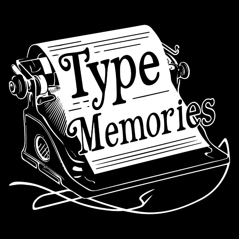 TYPEWRITERS, TYPE MEMORIES