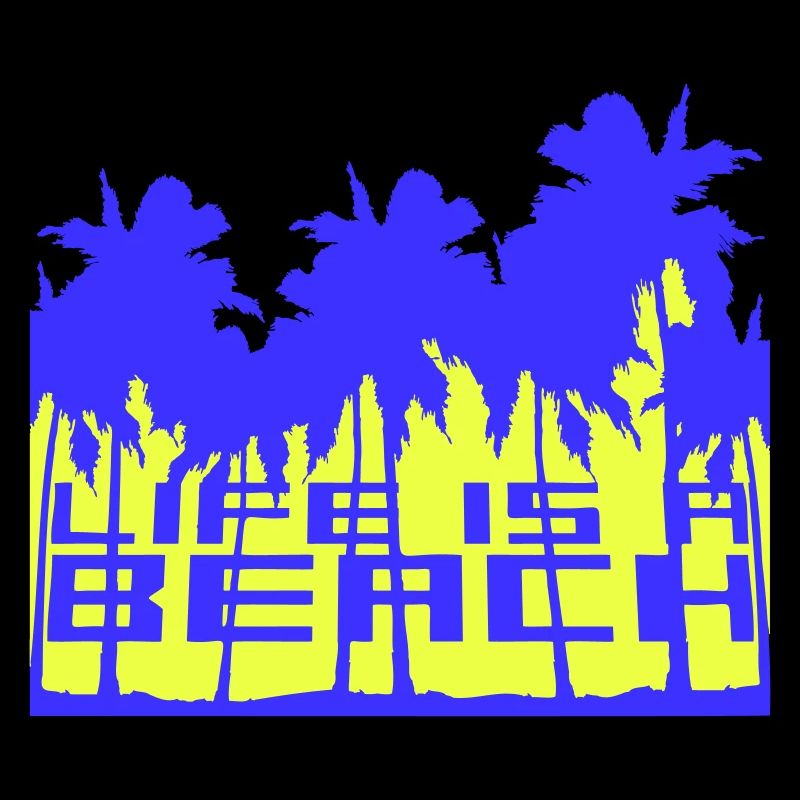 Life is a Beach Saying