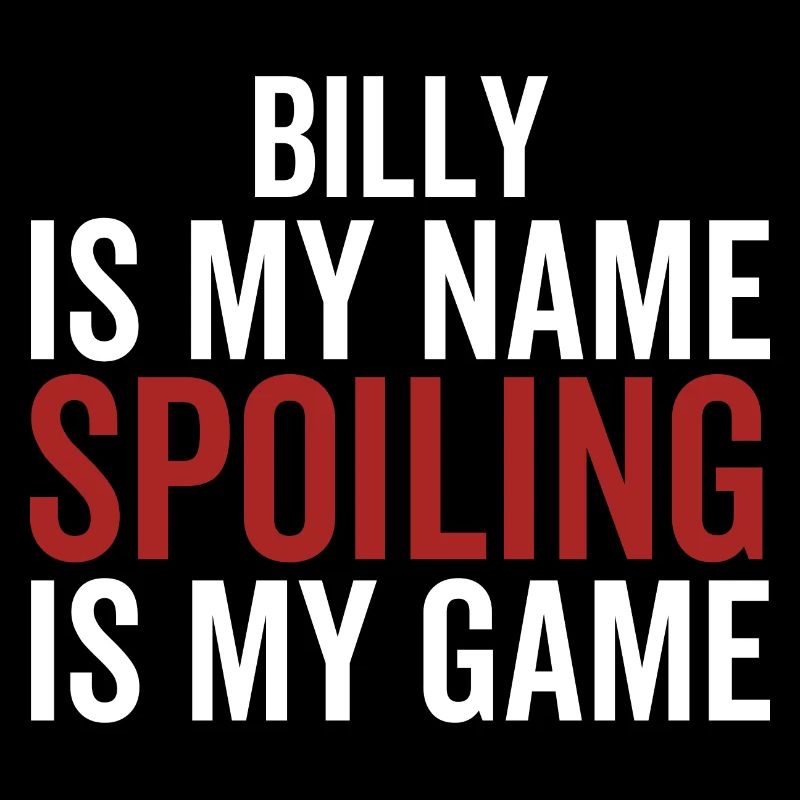 Billy est mon nom Spoiling est mon jeu