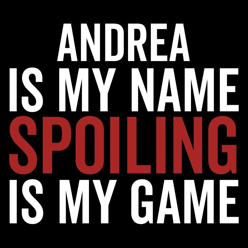 Andrea est mon nom Spoiling est mon jeu