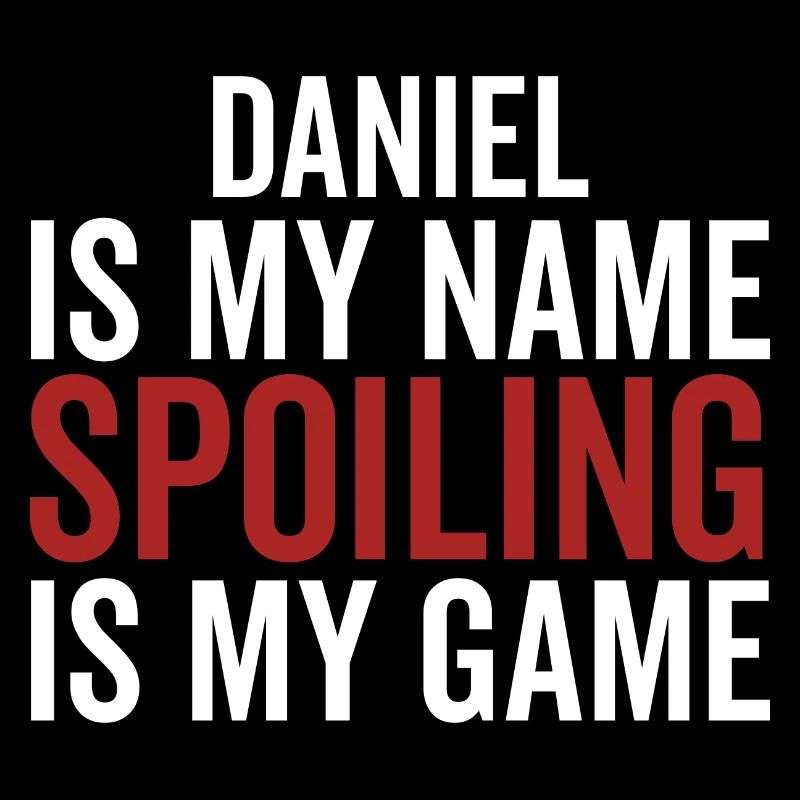 Daniel est mon nom Spoiling est mon jeu