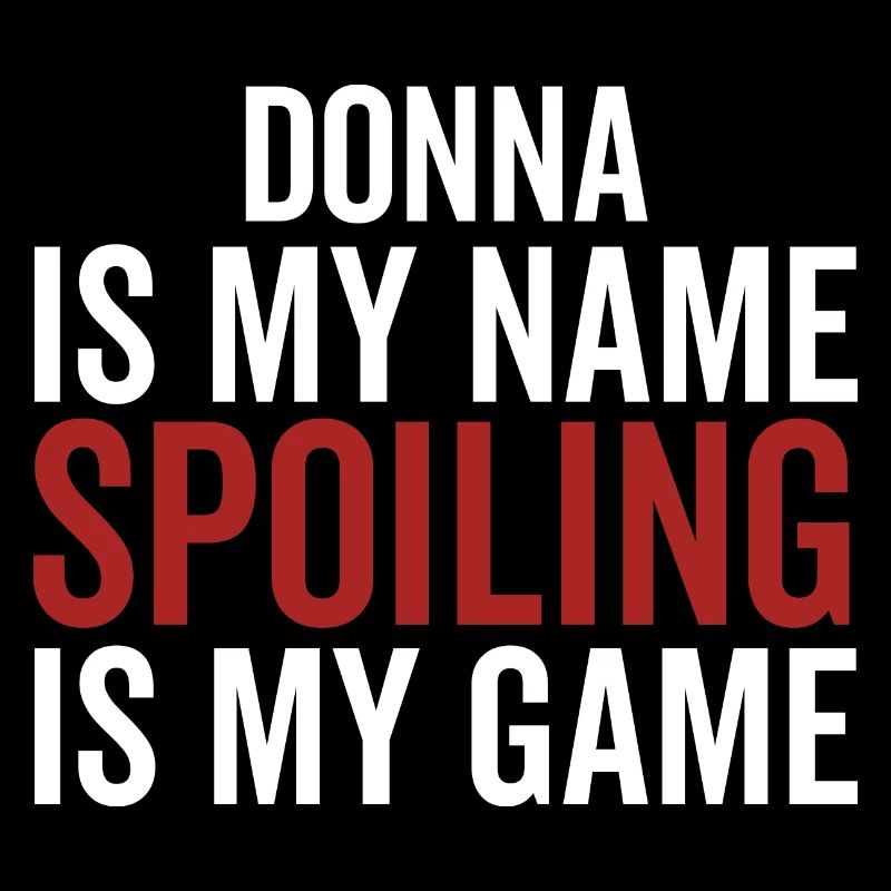 Donna est mon nom Spoiling est mon jeu