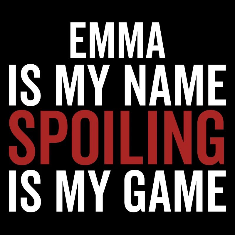 Emma est mon nom Spoiling est mon jeu