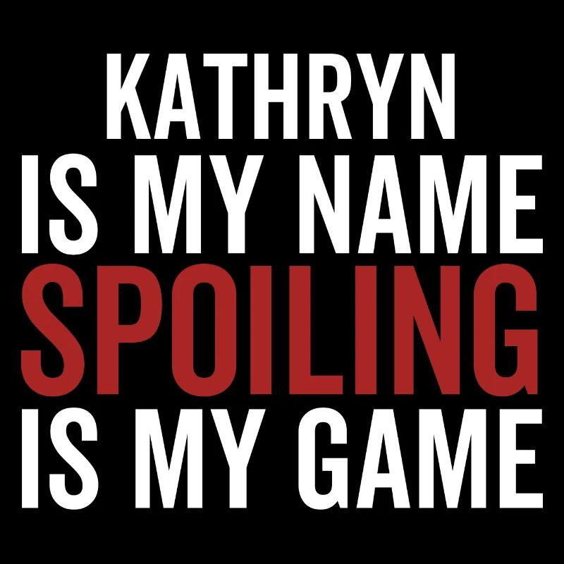 Kathryn est mon nom Spoiling est mon jeu