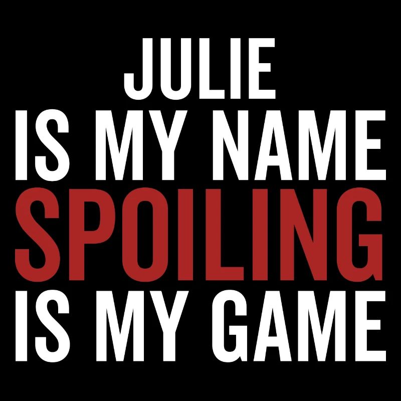Julie est mon nom Spoiling est mon jeu