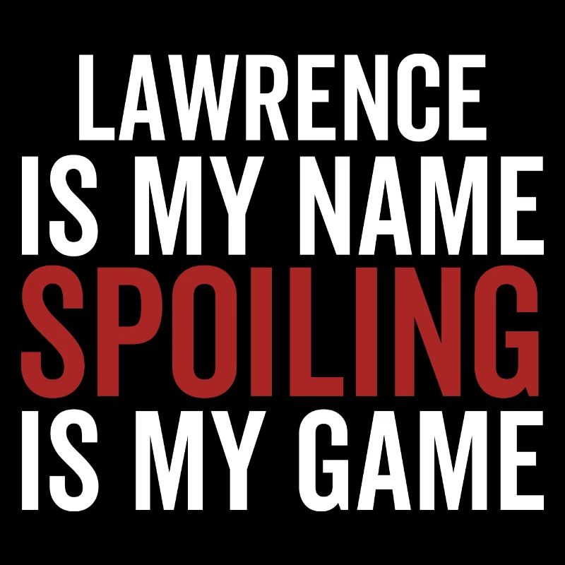 Lawrence est mon nom Spoiling est mon jeu