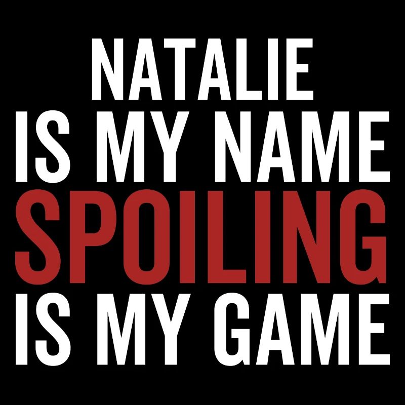 Natalie est mon nom Spoiling est mon jeu
