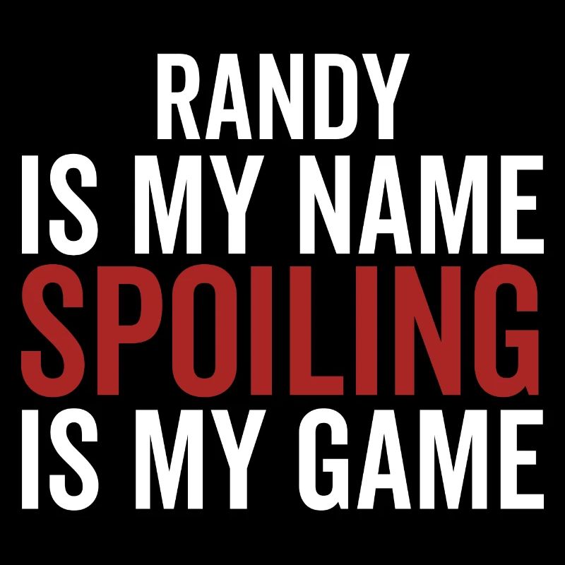 Randy est mon nom Spoiling est mon jeu