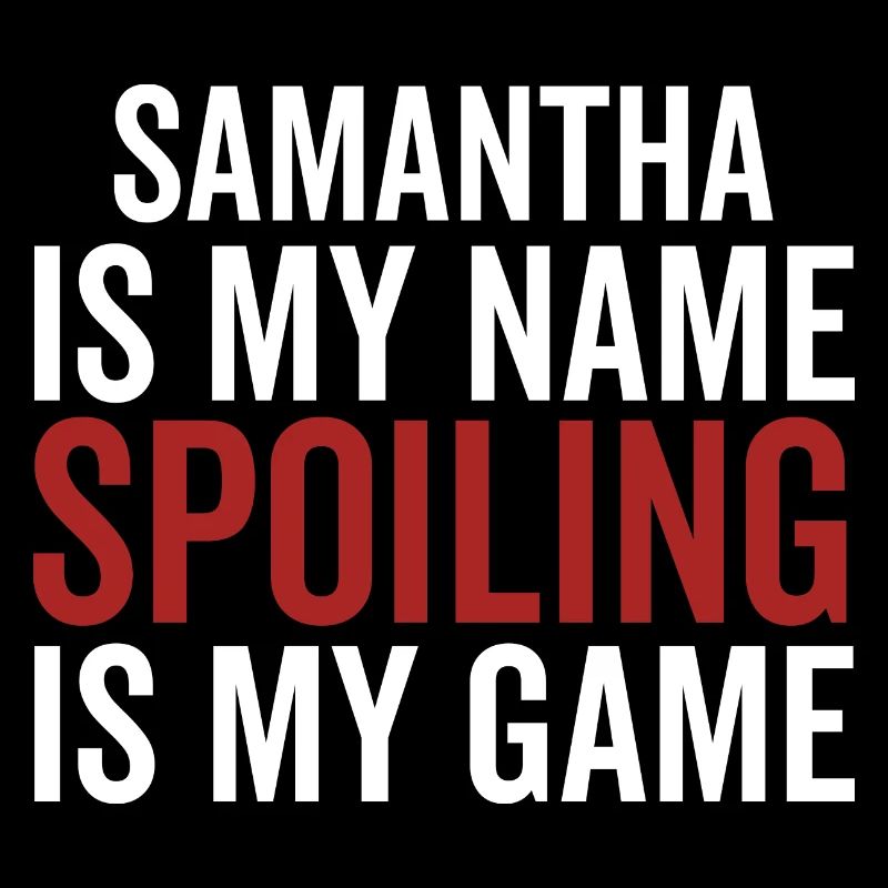 Samantha est mon nom Spoiling est mon jeu