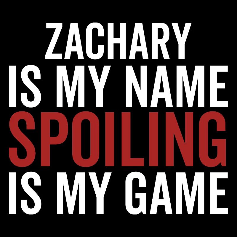 Zachary est mon nom Spoiling est mon jeu
