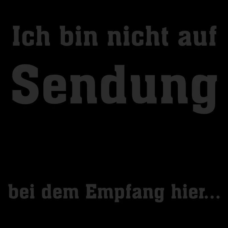 Ich bin nicht auf Sendung