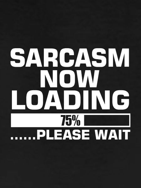 SARCASM NOW LOADING
