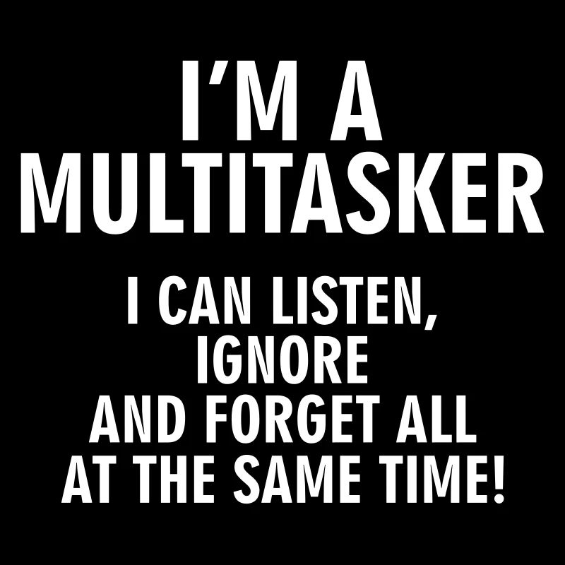 Multitasker
