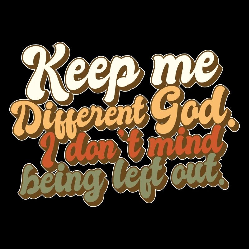 Catholic Christian Believer Keep Me Different God