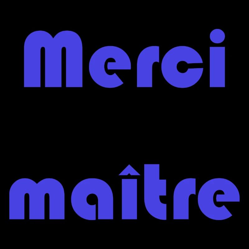 MAÎTRE. MERCI. MERCI MAÎTRE. MAITRE. CADEAU MAÎTRE
