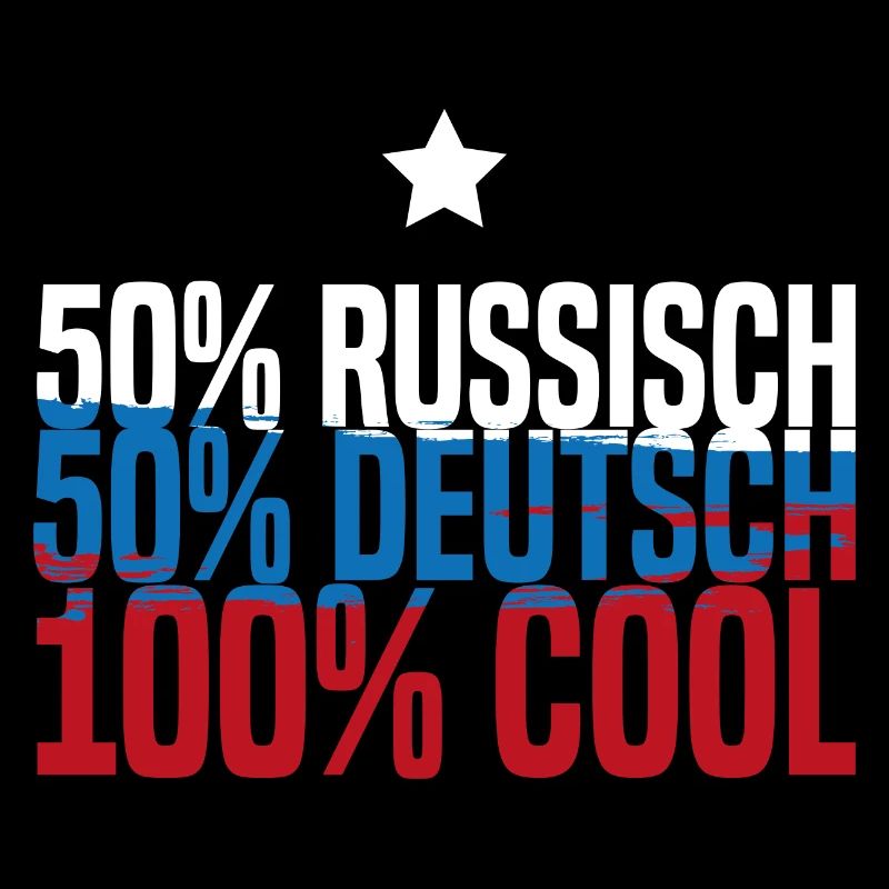 Half Russian, half German - 100 percent cool!