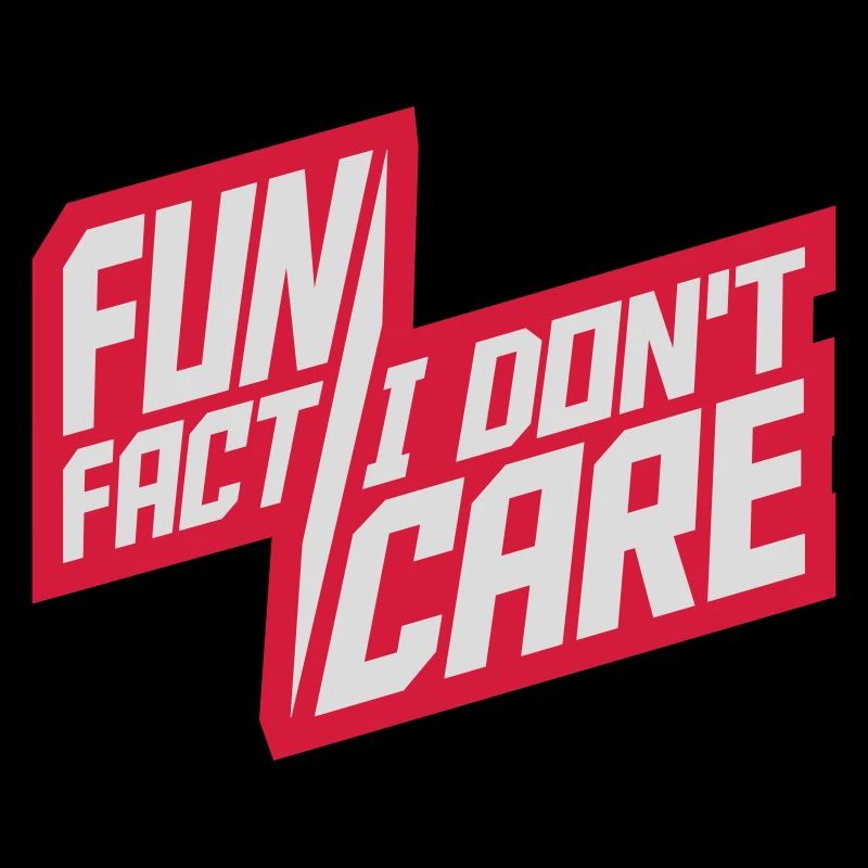 I dont care fact
