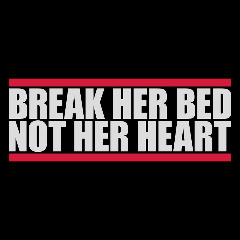 break her bed quote