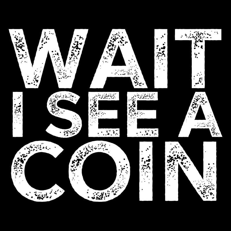 Warte, ich sehe eine Münze