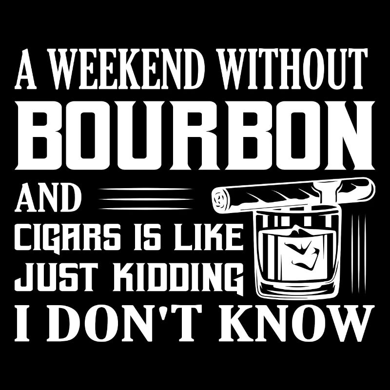 A Weekend Without Bourbon And Cigars Whiskey Drink