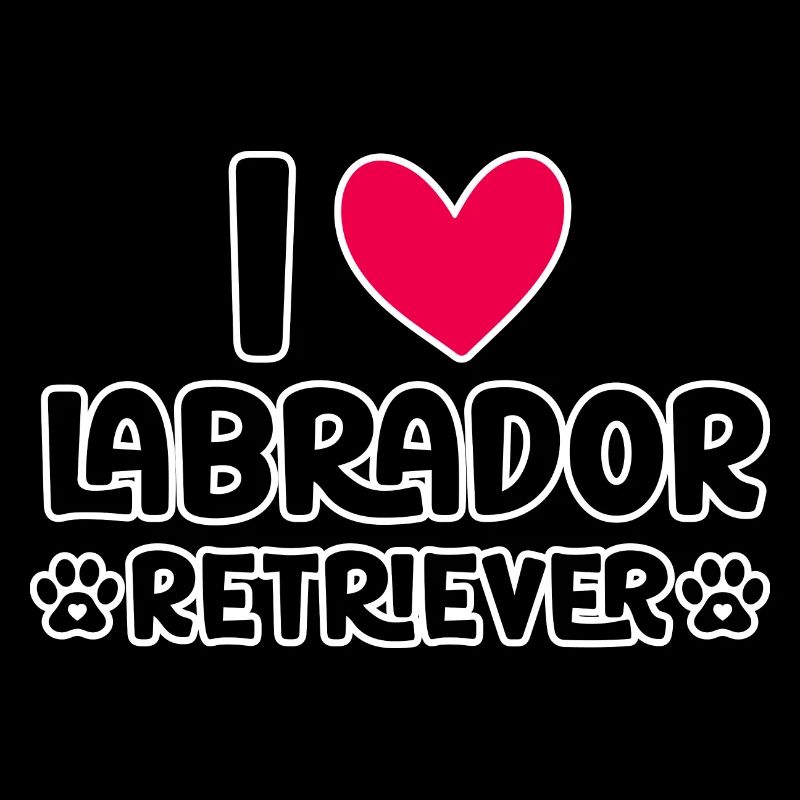 I love Labrador Retriever