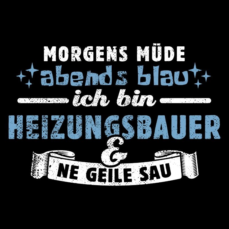 Morgens müde, abends blau - Heizungsbauer