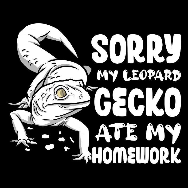 Désolé mon gecko léopard a mangé mes devoirs reptile Liz