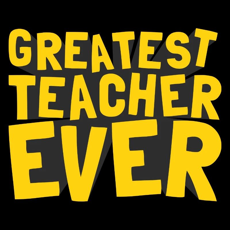 Greatest Teacher Ever - Witziges Lehrer Geschenk