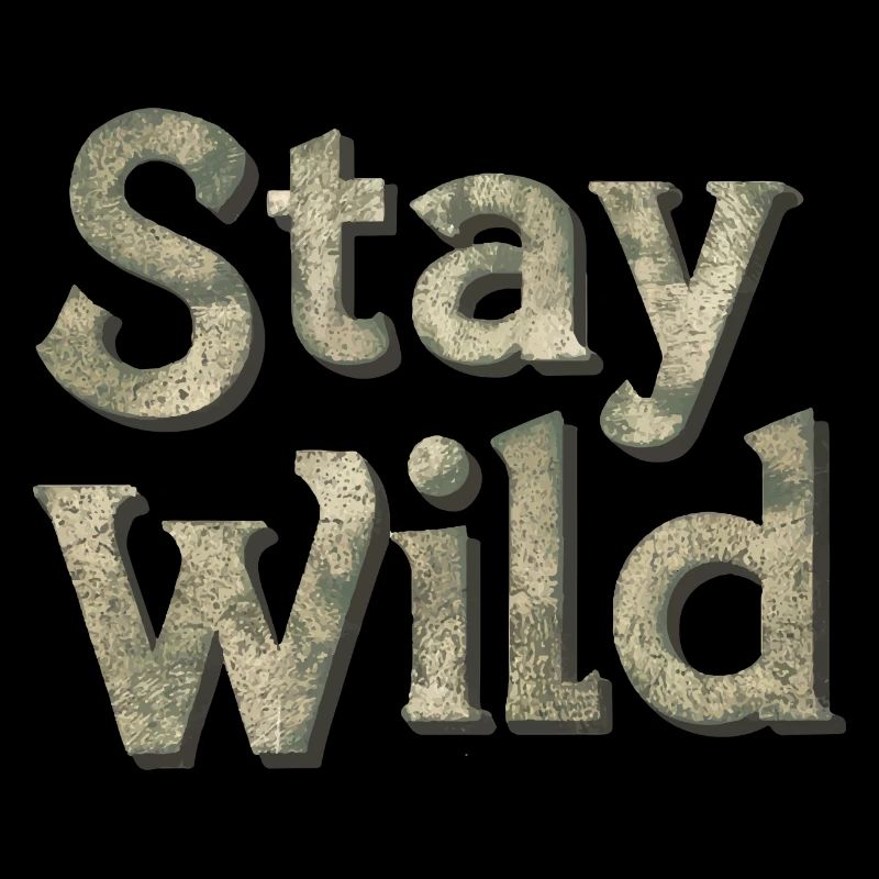 STAY WILD