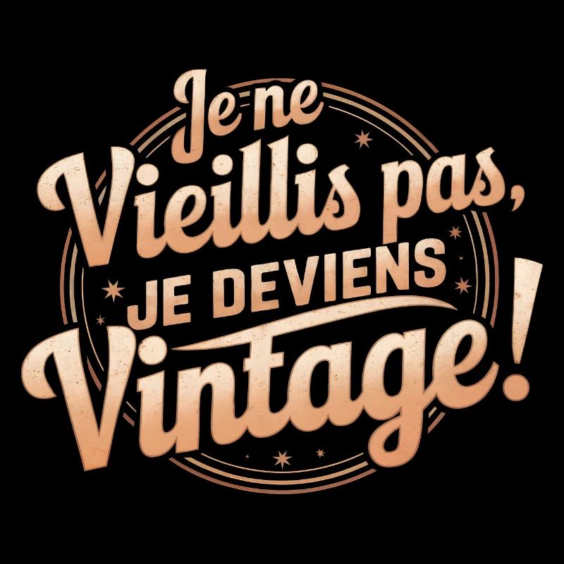 Je ne vieillis pas, je deviens vintage !