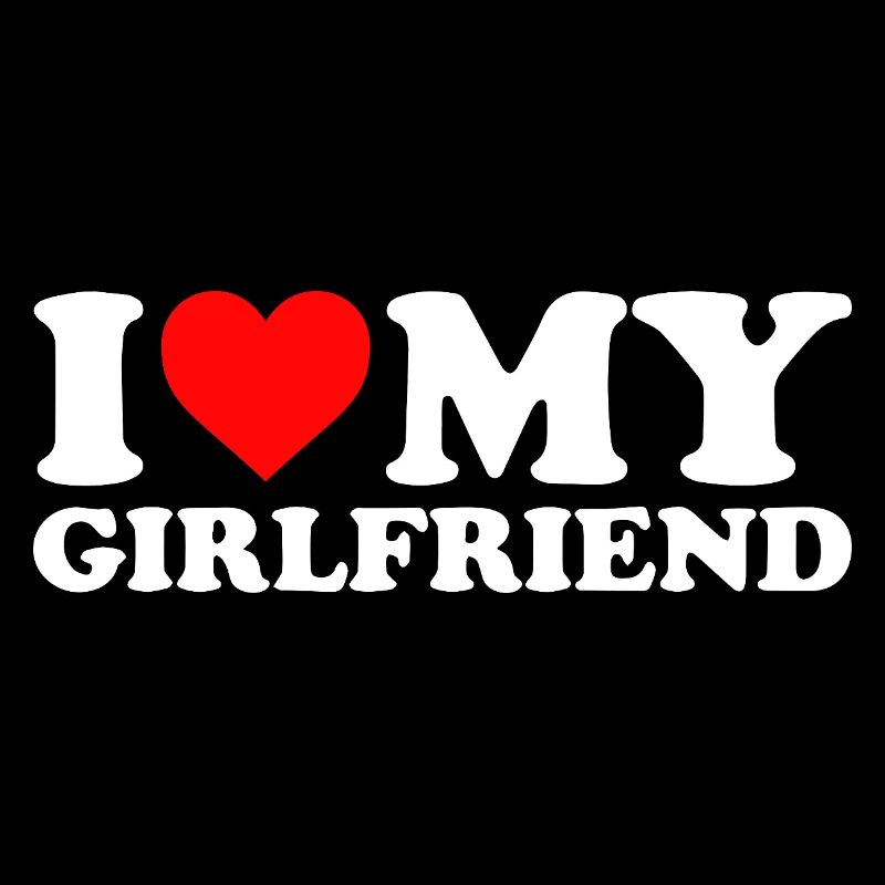I LOVE MY GIRLFRIEND Valentinstag Geschenk Liebe