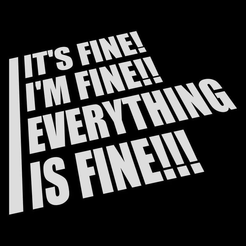 everything is fine quote