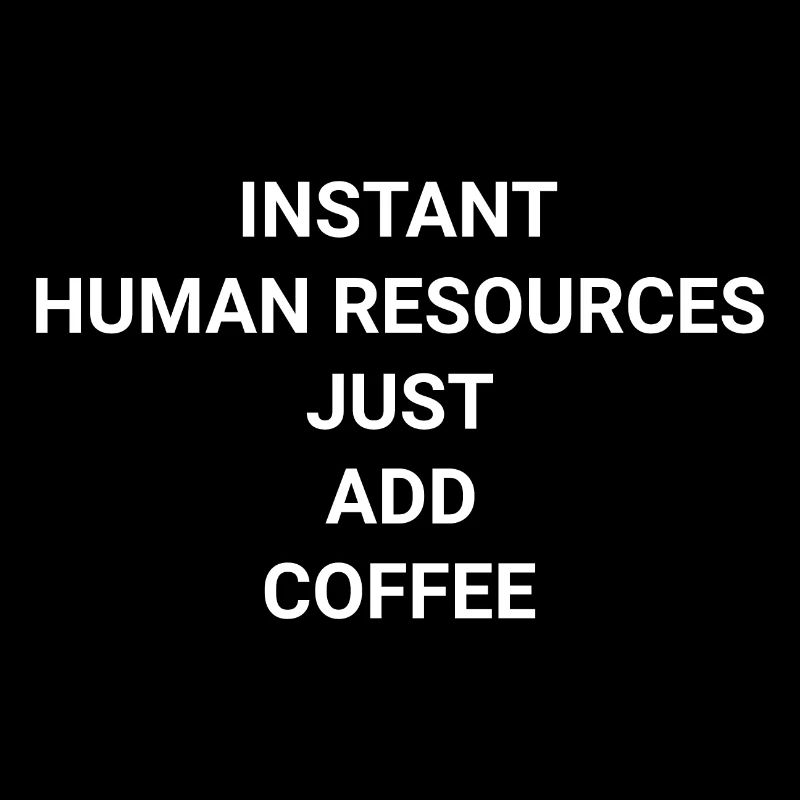 Instant Human Resources Just Add Coffee
