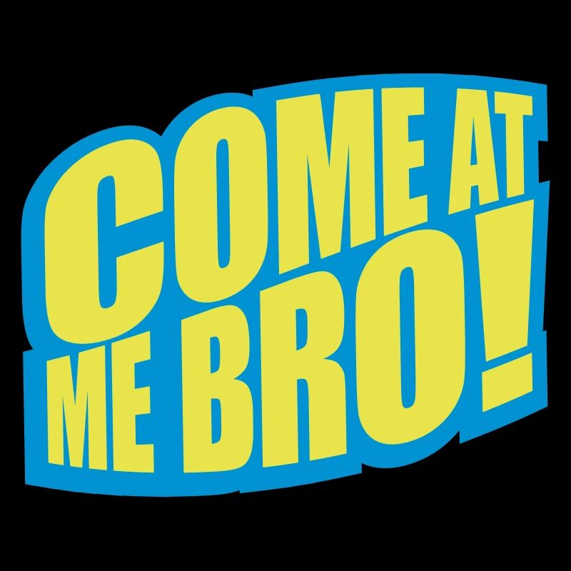 Viens à moi bro