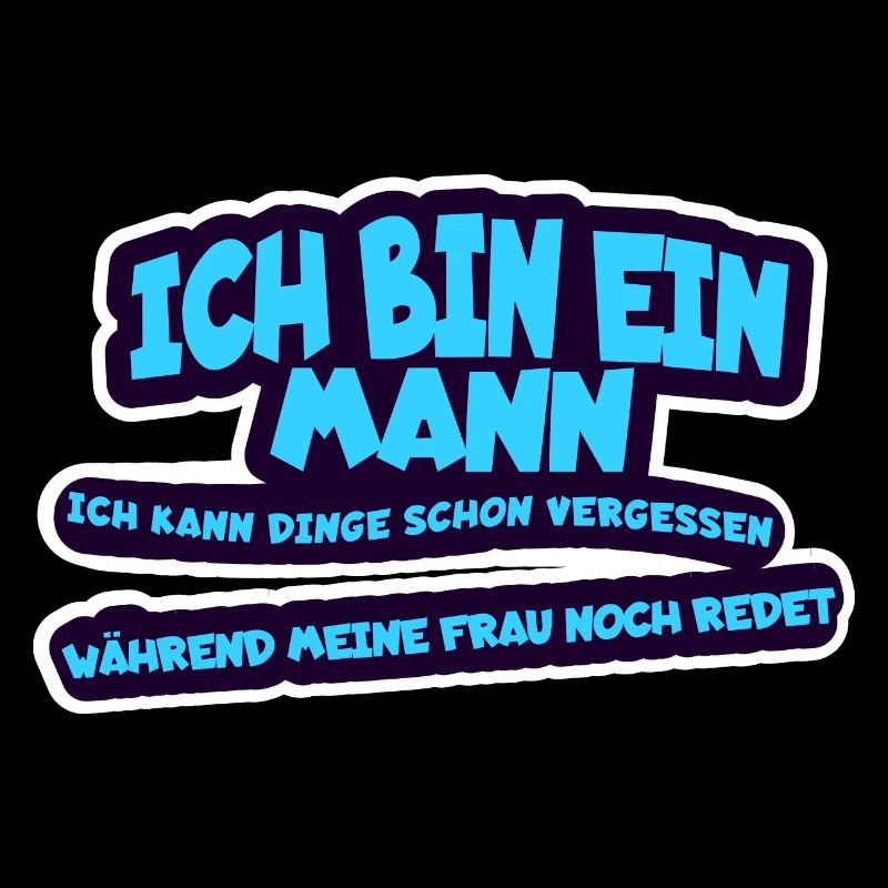 Ich bin ein Mann, ich kann Dinge schon vergessen