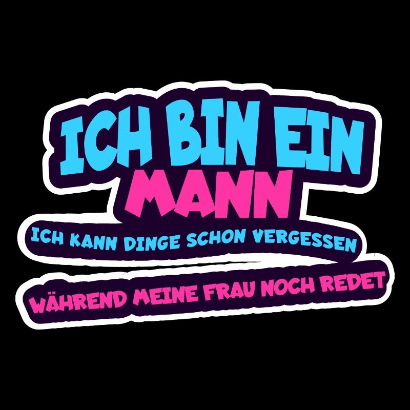 Ich bin ein Mann, ich kann Dinge schon vergessen -