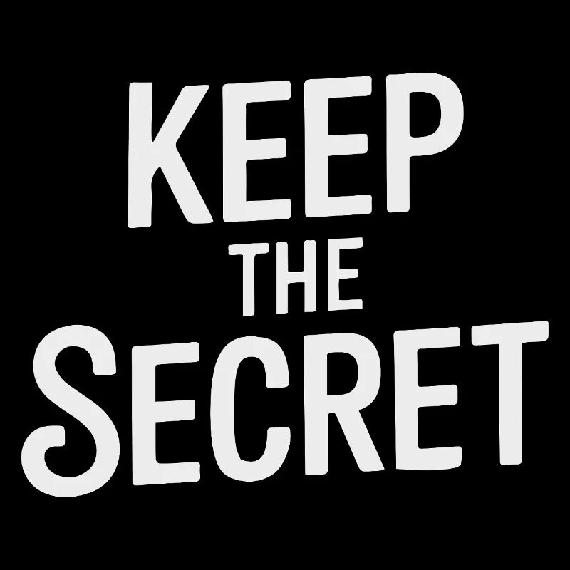 KEEP THE SECRET