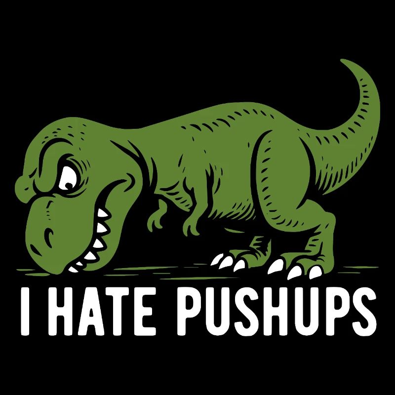T-Rex - I hate pushups - Geschenk