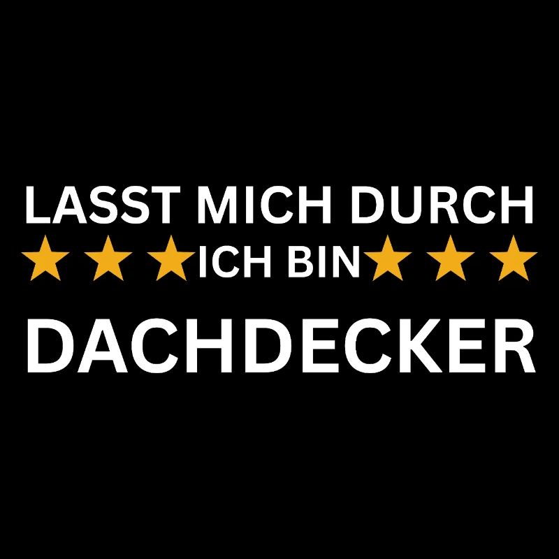Lasst mich durch – Ich bin Dachdecker