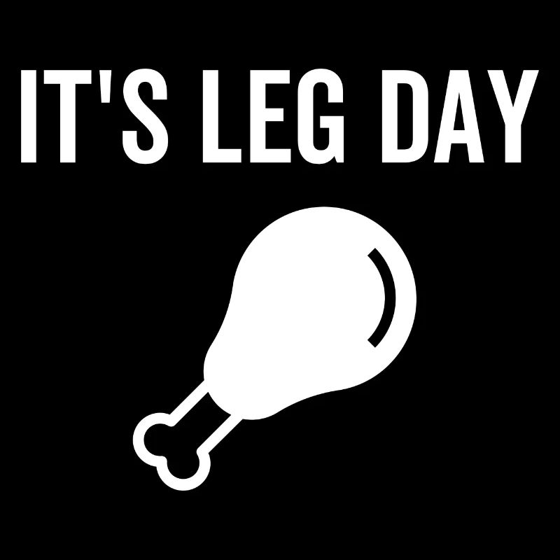 It's Leg Day
